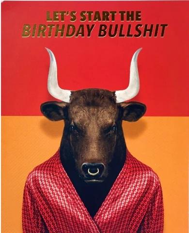 Birthday Bullshit Greeting Card