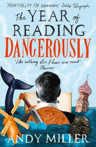 The Year of Reading Dangerously: How Fifty Great Books Saved My Life  by Andy Miller at Abbey's Bookshop, 