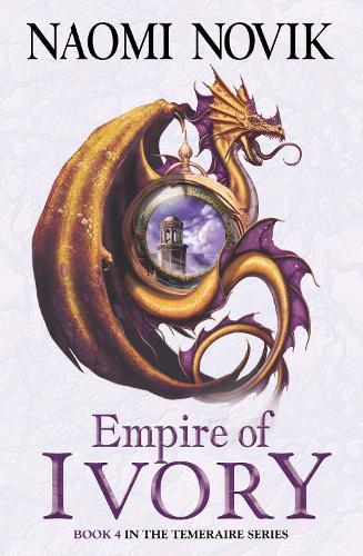 Empire of Ivory (#4 Temeraire)  by Naomi Novik at Abbey's Bookshop, 