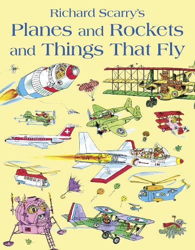 Planes and Rockets and Things That Fly  by Richard Scarry at Abbey's Bookshop, 