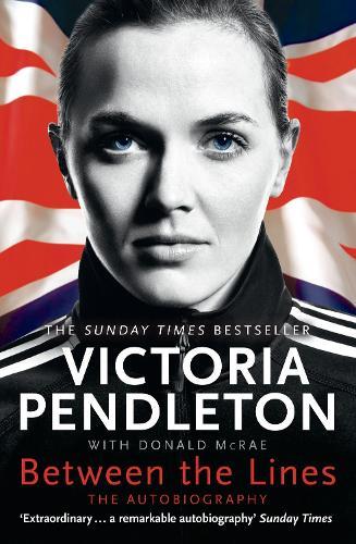 Between the Lines: My Autobiography  by Victoria Pendleton at Abbey's Bookshop, 
