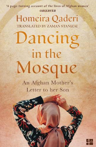 Dancing in the Mosque: An Afghan Mother’s Letter to Her Son