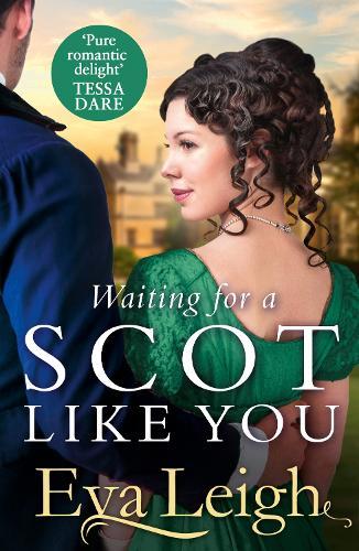 Waiting for a Scot Like You (#3 Union of the Rakes)  by Eva Leigh at Abbey's Bookshop, 