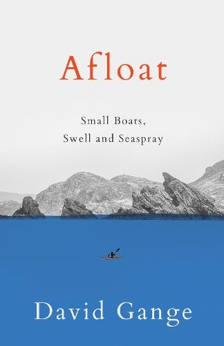 Afloat: Small Boats, Swell and Seaspray