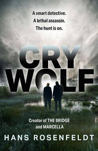 Cry Wolf (#1 Haparanda)  by Hans Rosenfeldt at Abbey's Bookshop, 