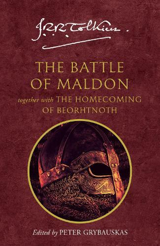 The Battle of Maldon: Together with the Homecoming of Beorhtnoth  by J. R. R. Tolkien at Abbey's Bookshop, 