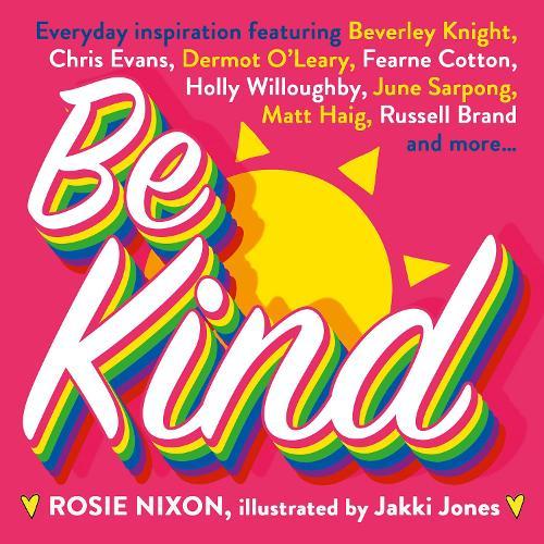 Be Kind  by Rosie Nixon at Abbey's Bookshop, 