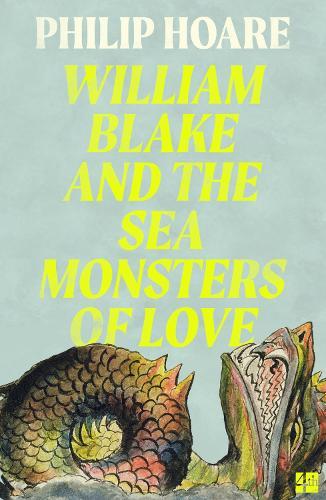 William Blake and The Sea Monsters of Love  by Philip Hoare at Abbey's Bookshop, 