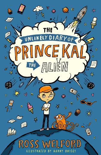 The Unlikely Diary of Prince Kal the Alien  by Ross Welford at Abbey's Bookshop, 