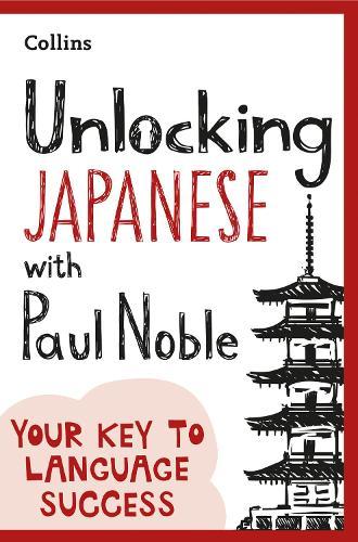Unlocking Japanese with Paul Noble  by Paul Noble at Abbey's Bookshop, 