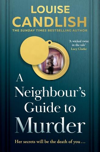 A Neighbour’s Guide to Murder  by Louise Candlish at Abbey's Bookshop, 