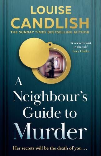 A Neighbour’s Guide to Murder  by Louise Candlish at Abbey's Bookshop, 