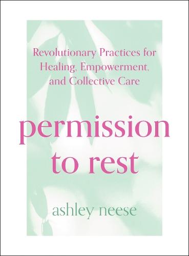 Permission to Rest  by Ashley Neese at Abbey's Bookshop, 