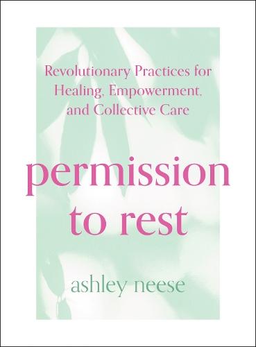 Permission to Rest  by Ashley Neese at Abbey's Bookshop, 