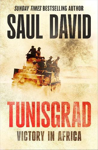 Tunisgrad: Victory in Africa  by Saul David at Abbey's Bookshop, 