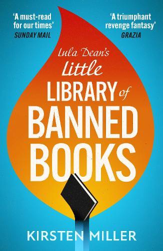 Lula Dean’s Little Library of Banned Books  by Kirsten Miller at Abbey's Bookshop, 