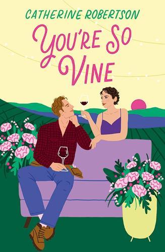 You’re So Vine  by Catherine Robertson at Abbey's Bookshop, 