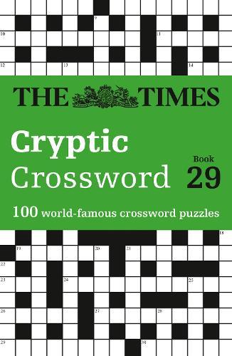 The Times Cryptic Crossword Book 29: 100 World-Famous Crossword Puzzles  by The Times Mind Games at Abbey's Bookshop, 