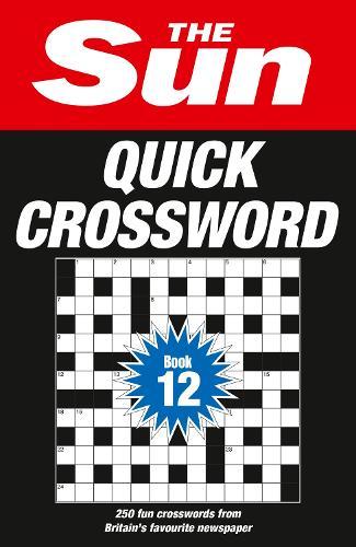 The Sun Quick Crossword Book 12: 250 Fun Crosswords from Britain’s Favourite Newspaper  by The Sun at Abbey's Bookshop, 