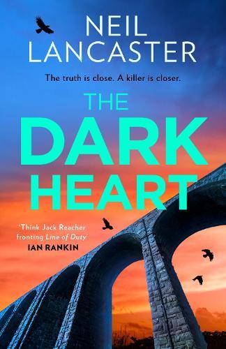 The Dark Heart  by Neil Lancaster at Abbey's Bookshop, 