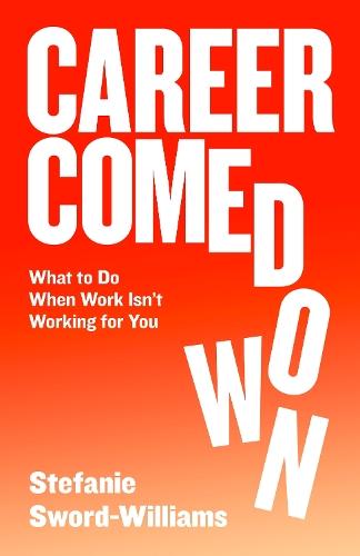 Career Comedown  by Stefanie Sword-Williams at Abbey's Bookshop, 