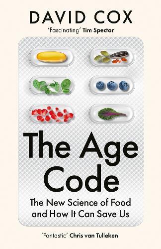 The Age Code: The New Science of Food and How it Can Save Us  by David Cox at Abbey's Bookshop, 