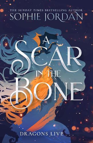 A Scar in the Bone  by Sophie Jordan at Abbey's Bookshop, 