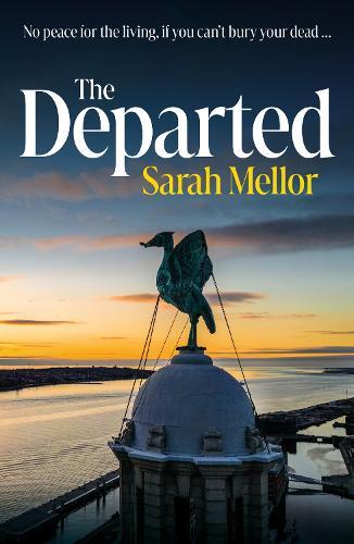 The Departed: No Peace for the Living, If You Can’t Bury Your Dead…  by Sarah Mellor at Abbey's Bookshop, 