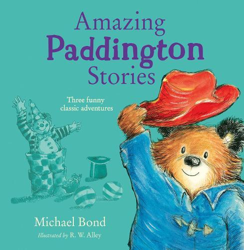 Amazing Paddington Stories  by Michael Bond at Abbey's Bookshop, 