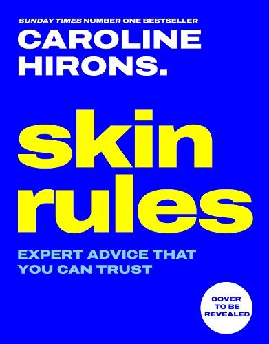 Skin Rules: Expert Advice That You Can Trust
