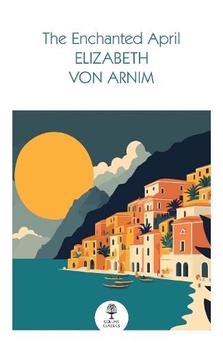 The Enchanted April  by Elizabeth von Arnim at Abbey's Bookshop, 