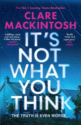 It’s Not What You Think  by Clare Mackintosh at Abbey's Bookshop, 
