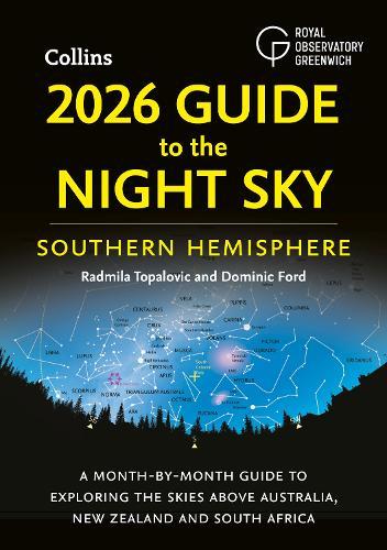 2026 Guide to the Night Sky Southern Hemisphere: A Month-by-Month Guide to Exploring the Skies Above Australia, New Zealand and South Africa  by Radmila Topalovic at Abbey's Bookshop, 