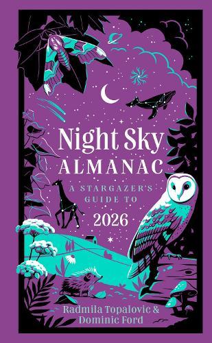 Night Sky Almanac 2026: A Stargazer’s Guide  by Radmila Topalovic at Abbey's Bookshop, 