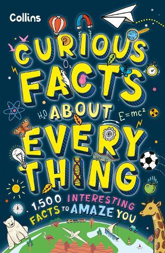 Curious Facts About Everything: 1,500 Interesting Facts to Amaze You  by Collins Kids at Abbey's Bookshop, 