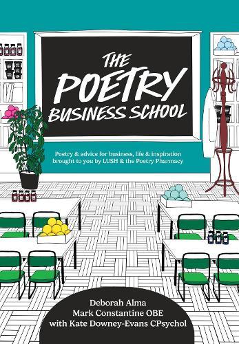 The Poetry Business School: Poems to Change Your Life – Poetry for Life, Business, and Inspiration  by Deborah Alma at Abbey's Bookshop, 