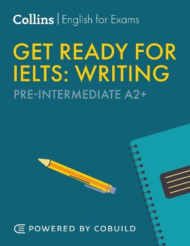Get Ready for IELTS Writing: IELTS 4+ (A2+)