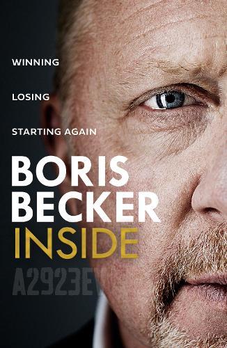 Inside: Winning. Losing. Starting Again.  by Boris Becker at Abbey's Bookshop, 