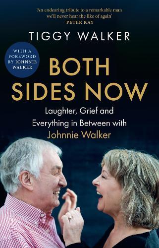 Both Sides Now: Laughter, Grief and Everything in Between with Johnnie Walker  by Tiggy Walker at Abbey's Bookshop, 