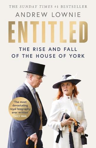 Entitled: The Rise and Fall of the House of York  by Andrew Lownie at Abbey's Bookshop, 