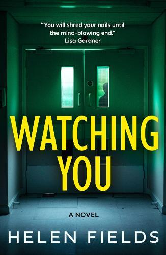 Watching You  by Helen Fields at Abbey's Bookshop, 