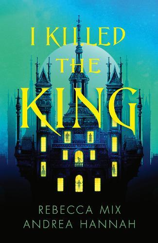 I Killed the King  by Andrea Hannah at Abbey's Bookshop, 