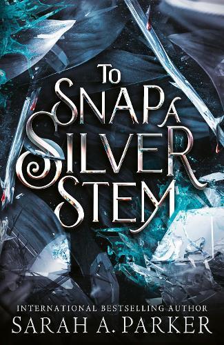 To Snap a Silver Stem  by Sarah A. Parker at Abbey's Bookshop, 