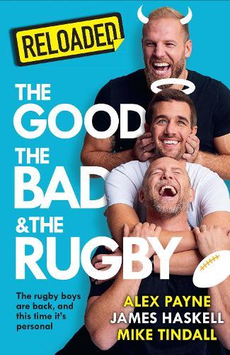Reloaded – The Good, The Bad & The Rugby  by James Haskell at Abbey's Bookshop, 