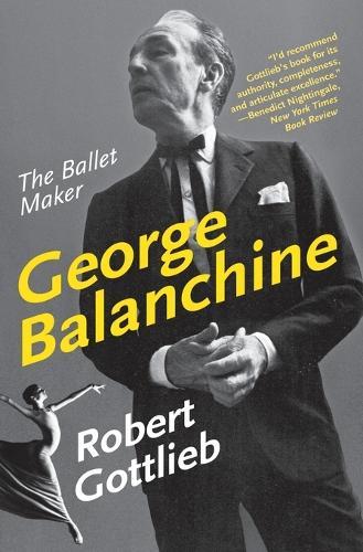 George Balanchine  by Robert Gottlieb at Abbey's Bookshop, 