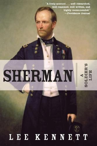 Sherman: A Soldier's Life  by Lee B Kennett at Abbey's Bookshop, 
