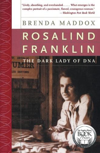 Rosalind Franklin: The Dark Lady of DNA  by Brenda Maddox at Abbey's Bookshop, 