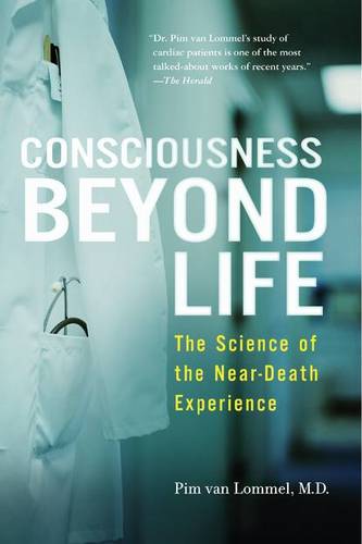 Consciousness Beyond Life: The Science of the Near-Death Experience  by Pim van Lommel at Abbey's Bookshop, 