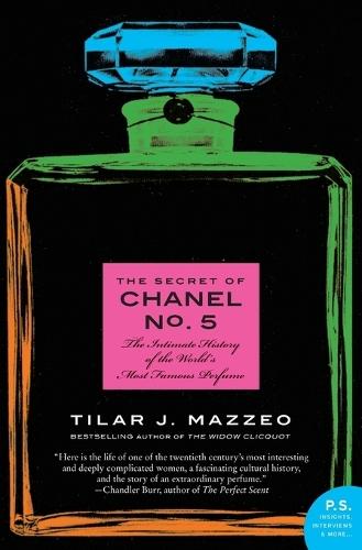 The Secret of Chanel No. 5: The Intimate History of the World's Most Famous Perfume  by Tilar J. Mazzeo at Abbey's Bookshop, 