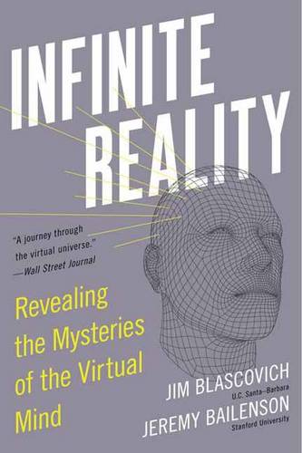 Infinite Reality: The Hidden Blueprint of Our Virtual Lives  by Jim Blascovich at Abbey's Bookshop, 